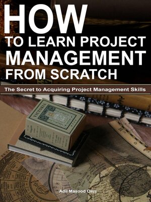 cover image of How to Learn Project Management from Scratch